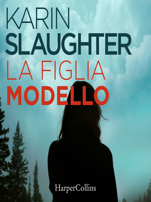 Title details for La figlia modello by Karin Slaughter - Available